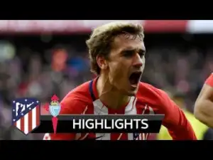 Video: Atletico Madrid vs Celta Vigo 0-3 Goals and Highlights 2018 HD